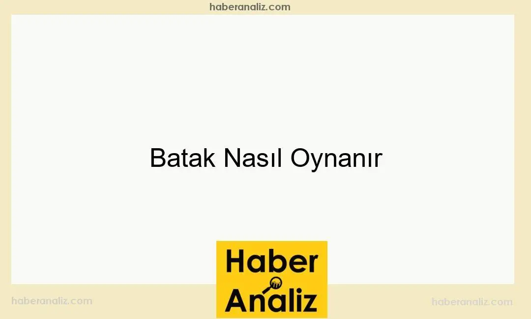 Batak Nasıl Oynanır