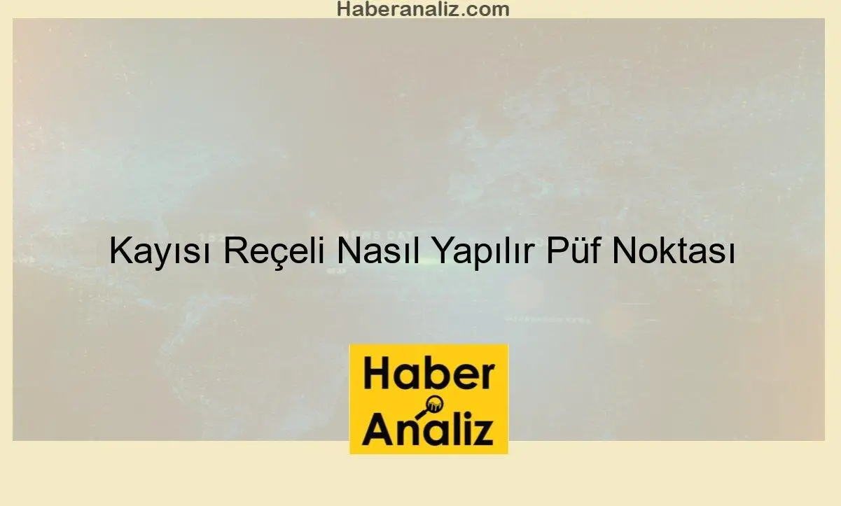 Kayısı Reçeli Nasıl Yapılır Püf Noktası