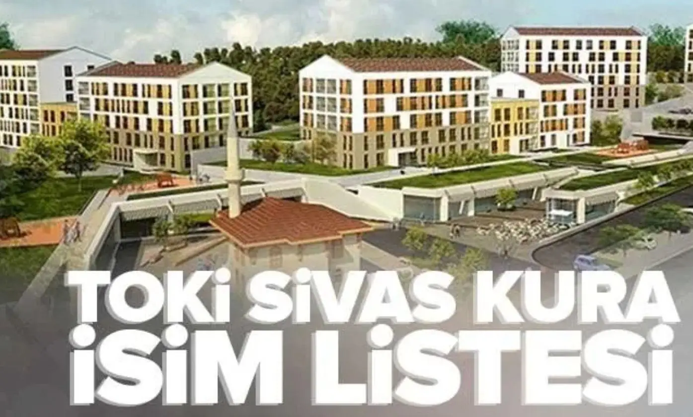 TOKİ Sivas 2+1 ve 3+1 2025 Kura Sonuçları: Kazananlar Listesi ve Sonraki Adımlar