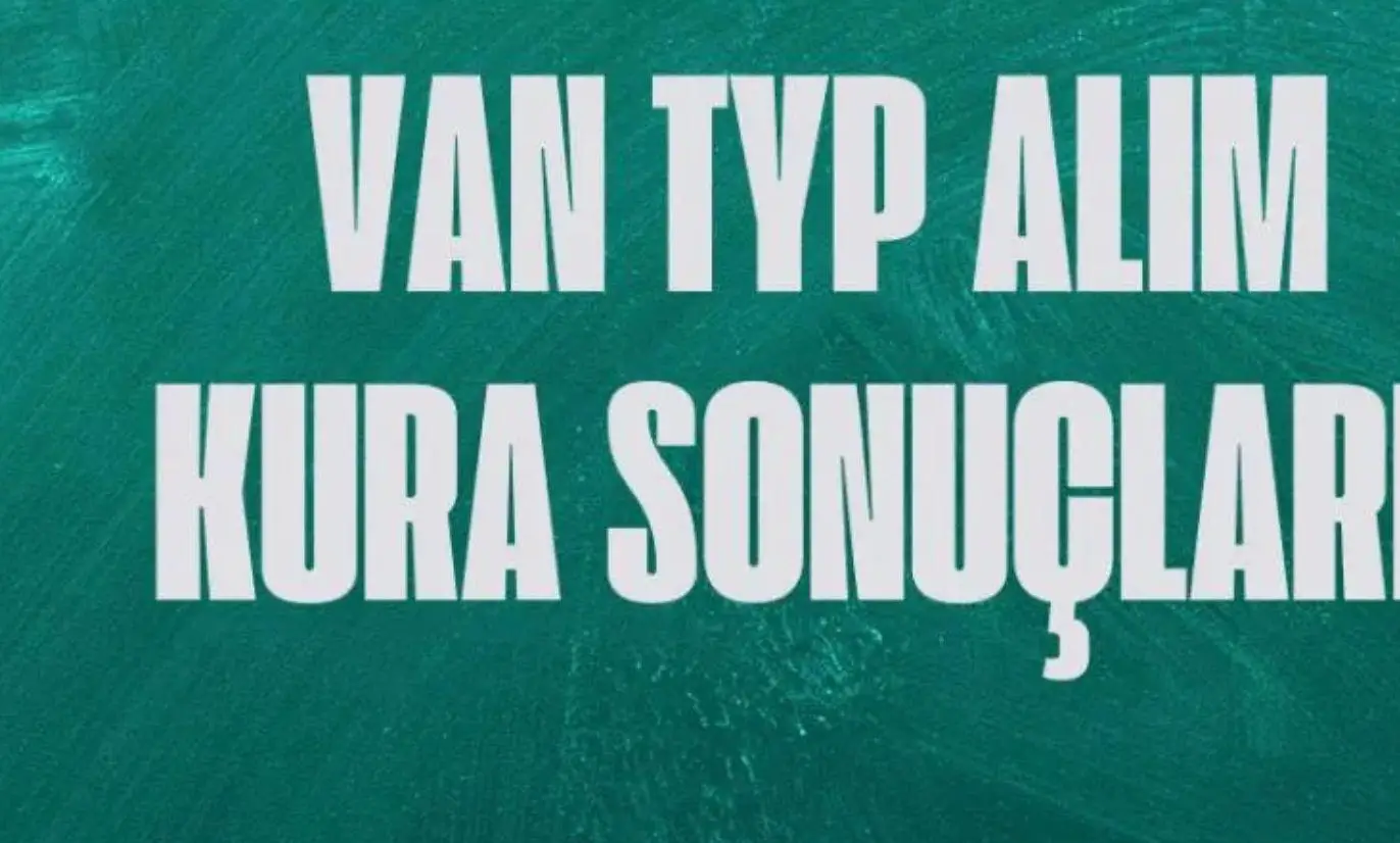 Van 2025 TYP Kura Sonuçları, İsim Listesi, Temizlik ve Güvenlik Görevlisi Alımı, İŞKUR TYP Van Merak Edilenler