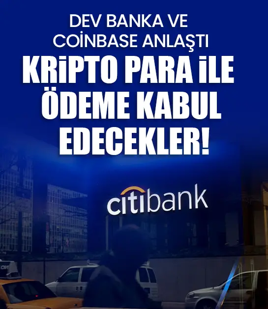 Dev banka, Coinbase ile anlaştı: Kripto para ile ödeme kabul edecekler!