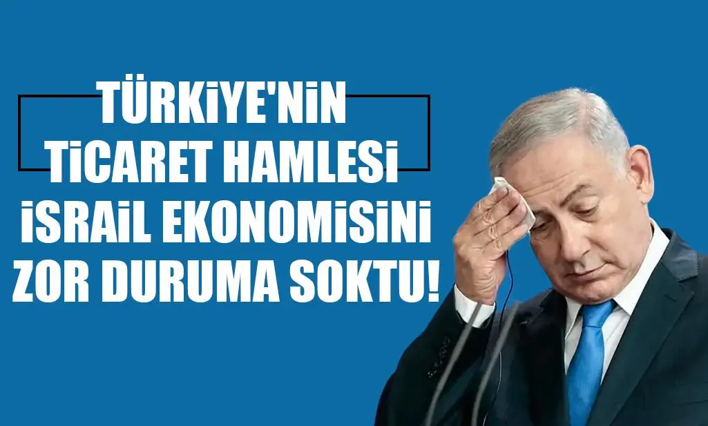 Türkiye harekete geçti, İsrail ekonomisi duman oldu!
