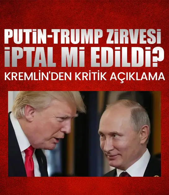 Putin-Trump zirvesi ertelendi mi? Kremlin'den şok açıklama!