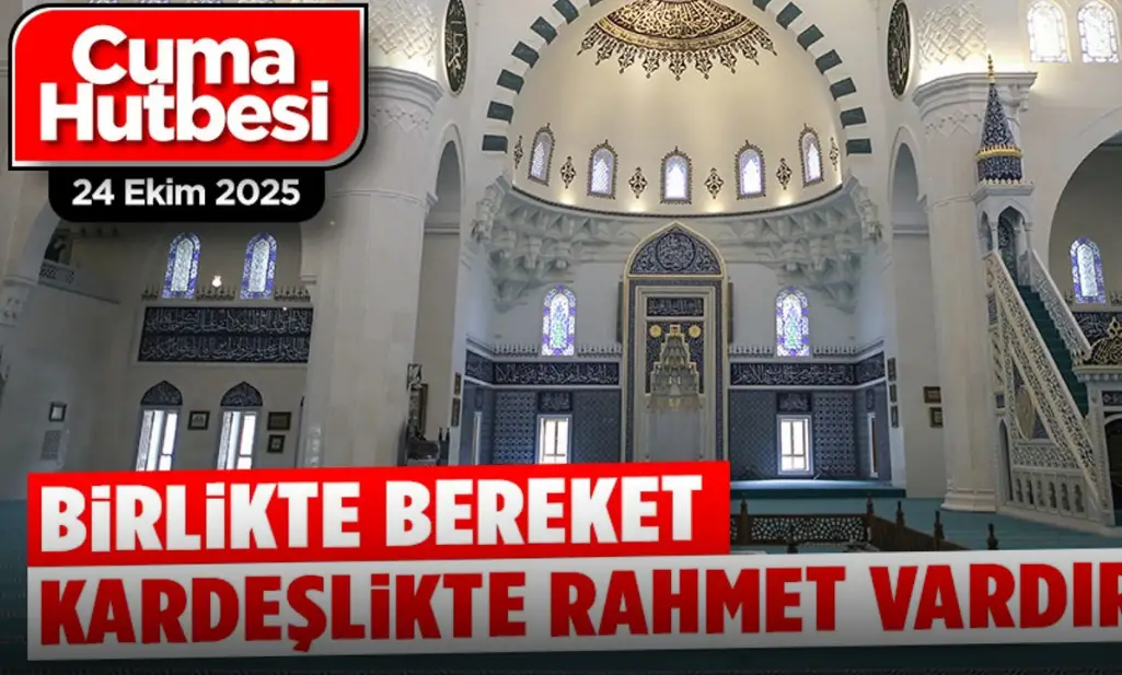 Cuma Hutbesi yayınlandı mı? 24 Ekim 2025 Cuma Hutbesi konusu