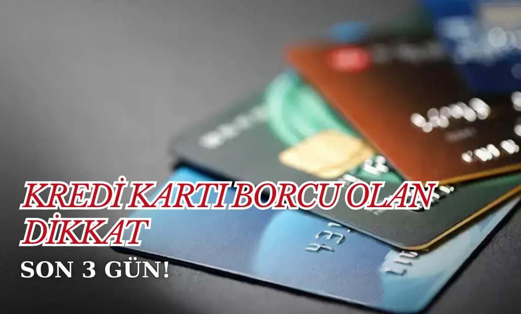 Kredi kartı borcu olanlar son 3 gün: Yapılandırma fırsatından yararlanın