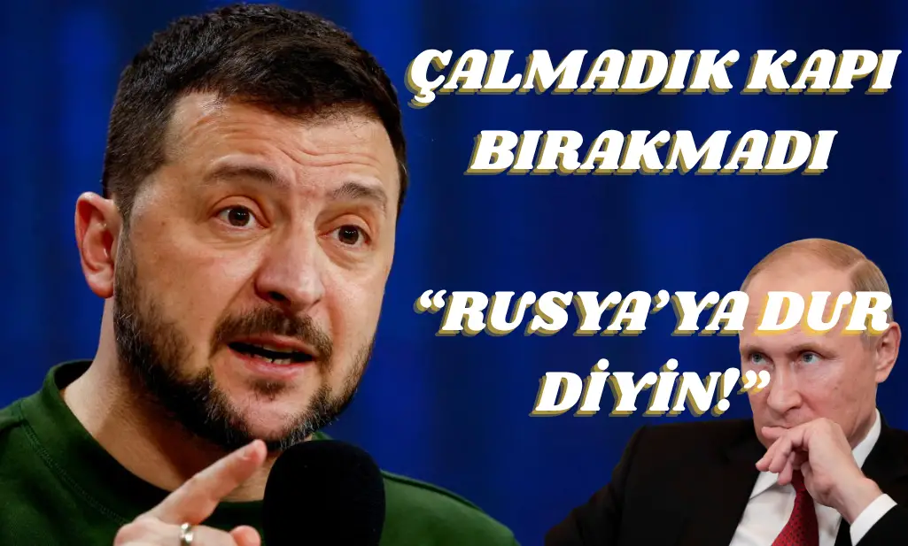 Zelenskiy çalmadık kapı bırakmadı: Tek tek arayarak Rusya'ya baskı çağrısı yaptı