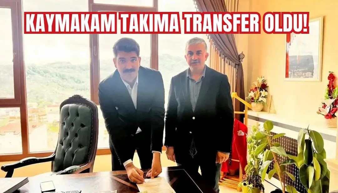 Türkiye'de ilk: Kaymakam futbol takımına transfer oldu!